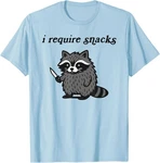 Require Snacks Raccoon Meme Humor Sarcastic Unisex T-shirt. Fixed Price $13.99.